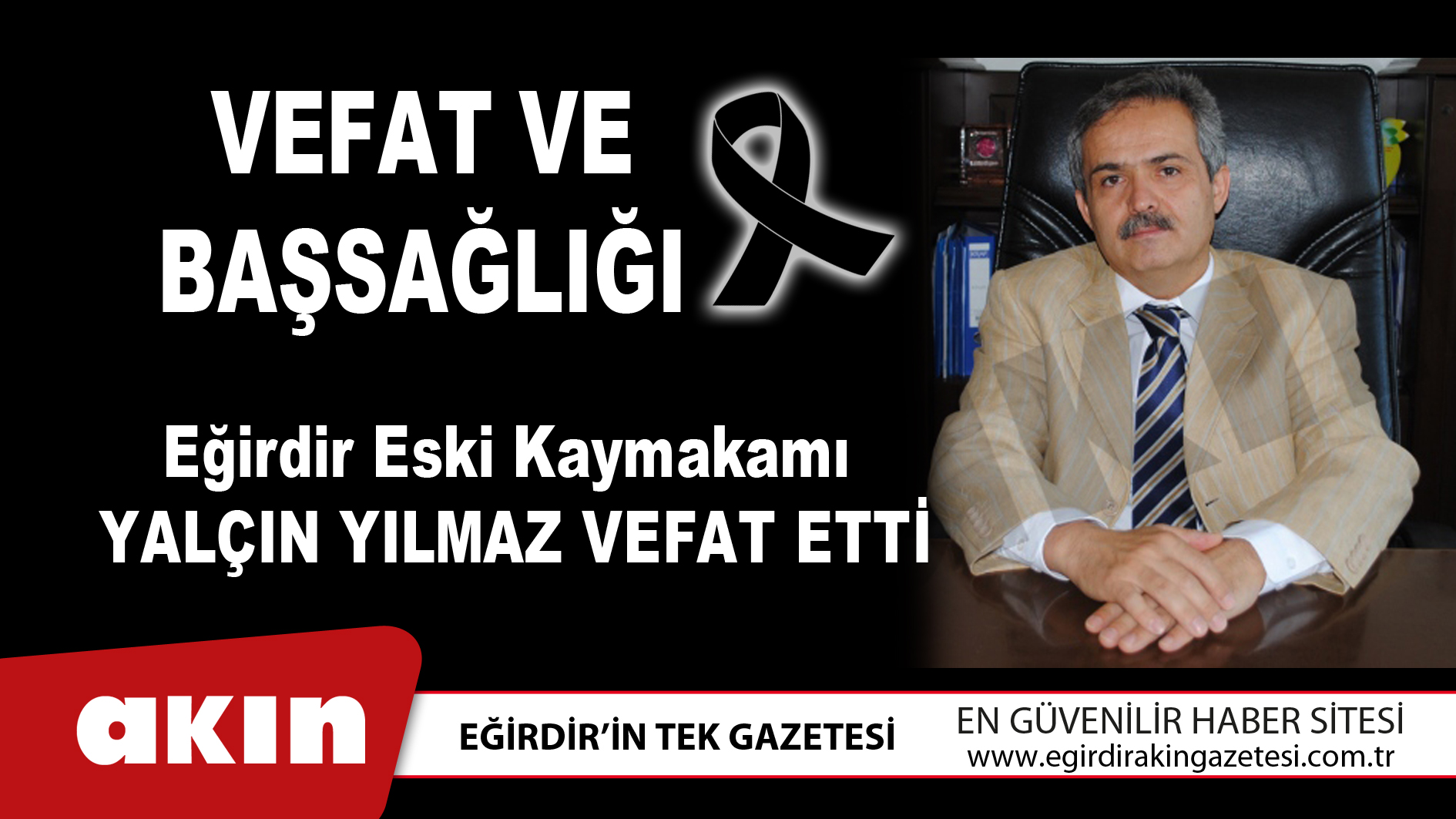 Eğirdir Eski Kaymakamı Yalçın Yılmaz Vefat Etti