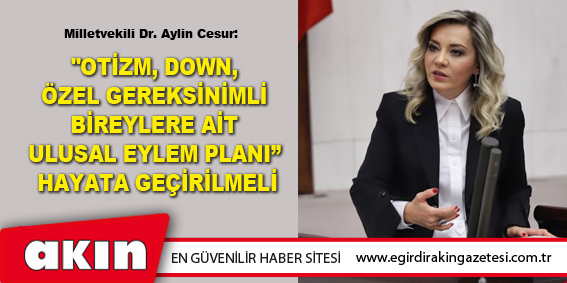 Milletvekili Dr. Aylin Cesur: 