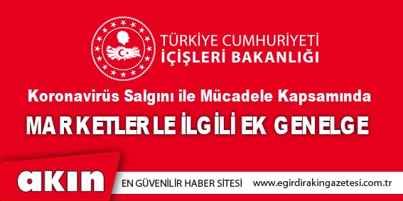 eğirdir haber,akın gazetesi,egirdir haberler,son dakika,Koronavirüs Salgını ile Mücadele Kapsamında Ek Genelge....