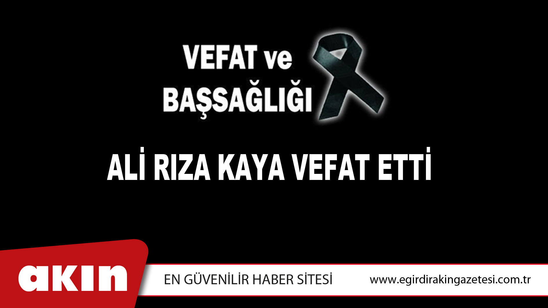 ALİ RIZA KAYA VEFAT ETTİ