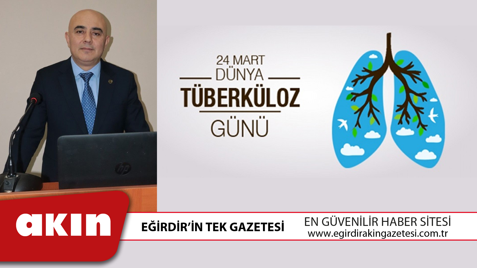 eğirdir haber,akın gazetesi,egirdir haberler,son dakika,24 MART DÜNYA TÜBERKÜLOZ GÜNÜ’NDE FARKINDALIK ÇAĞRISI