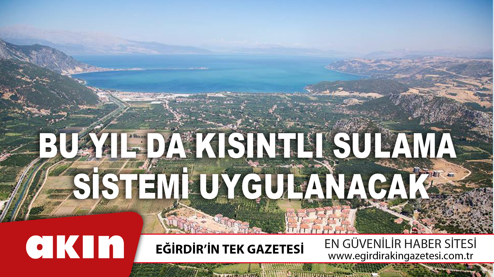 Bu Yıl da Kısıntlı Sulama Sistemi Uygulanacak