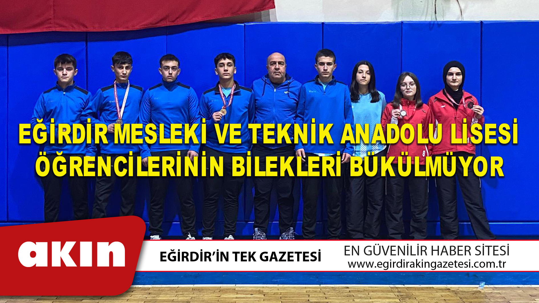EĞİRDİR MESLEKİ VE TEKNİK ANADOLU LİSESİ ÖĞRENCİLERİNİN BİLEKLERİ BÜKÜLMÜYOR
