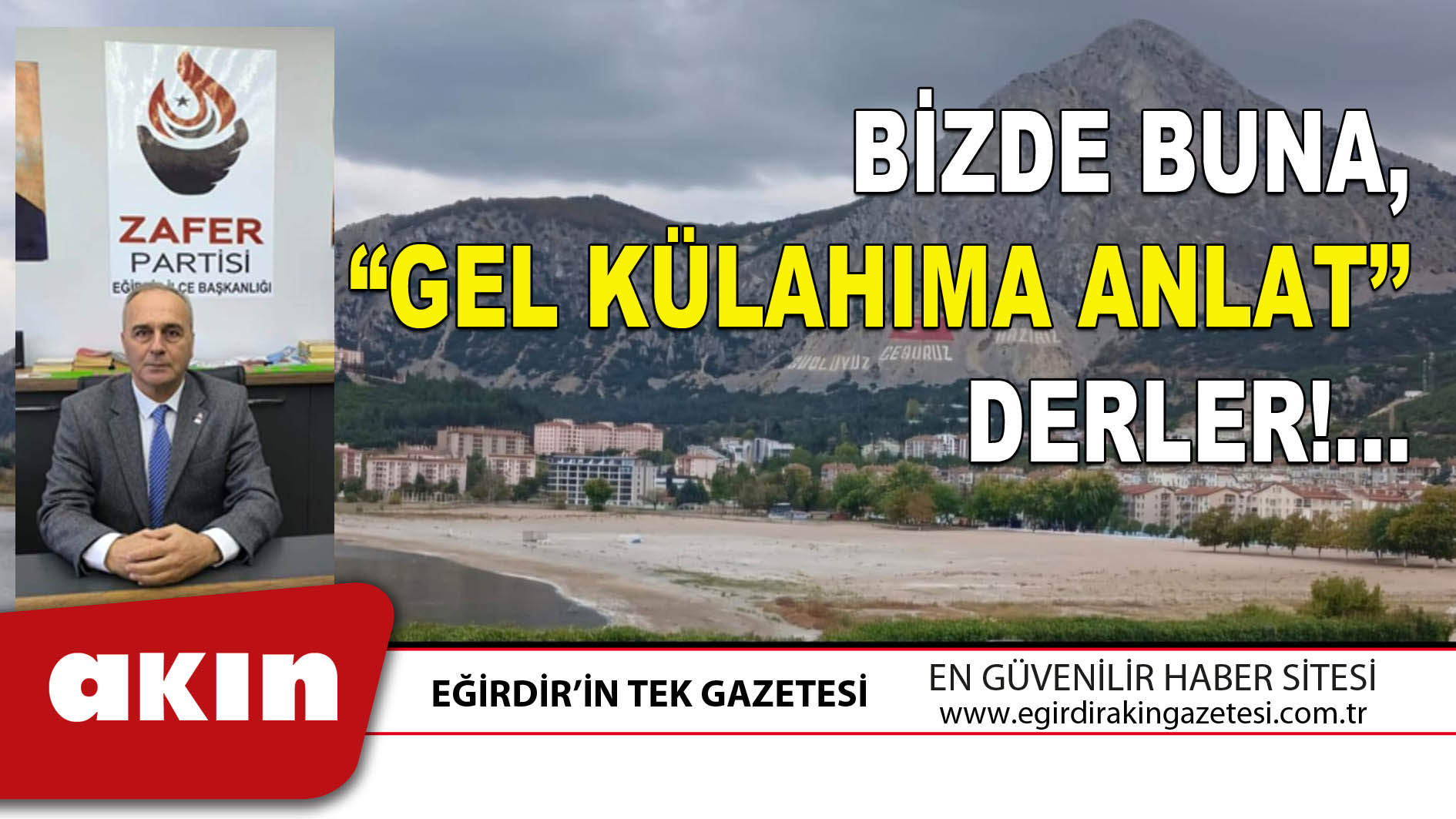BİZDE BUNA “GEL KÜLAHIMA ANLAT’’ DERLER