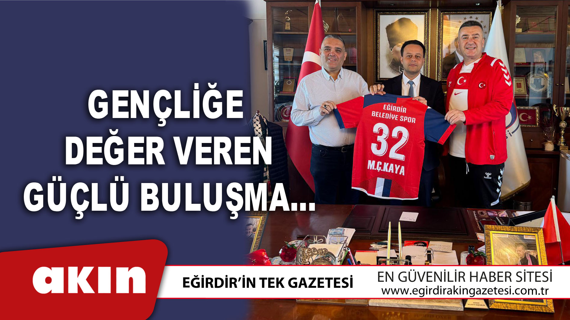 eğirdir haber,akın gazetesi,egirdir haberler,son dakika,Gençliğe Değer Veren Güçlü Buluşma…