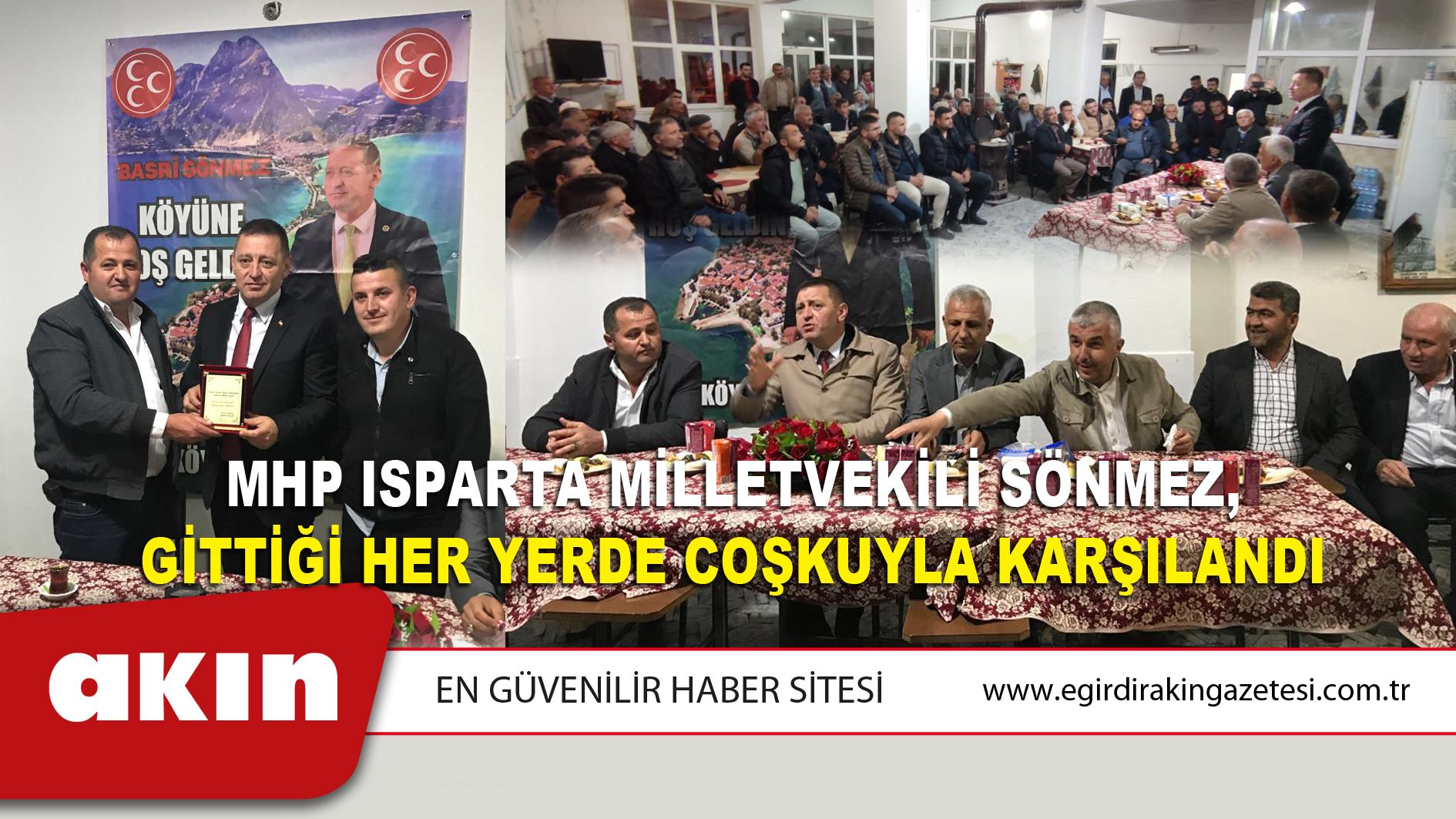 MHP Isparta Milletvekili Sönmez, Gittiği Her Yerde Coşkuyla Karşılandı