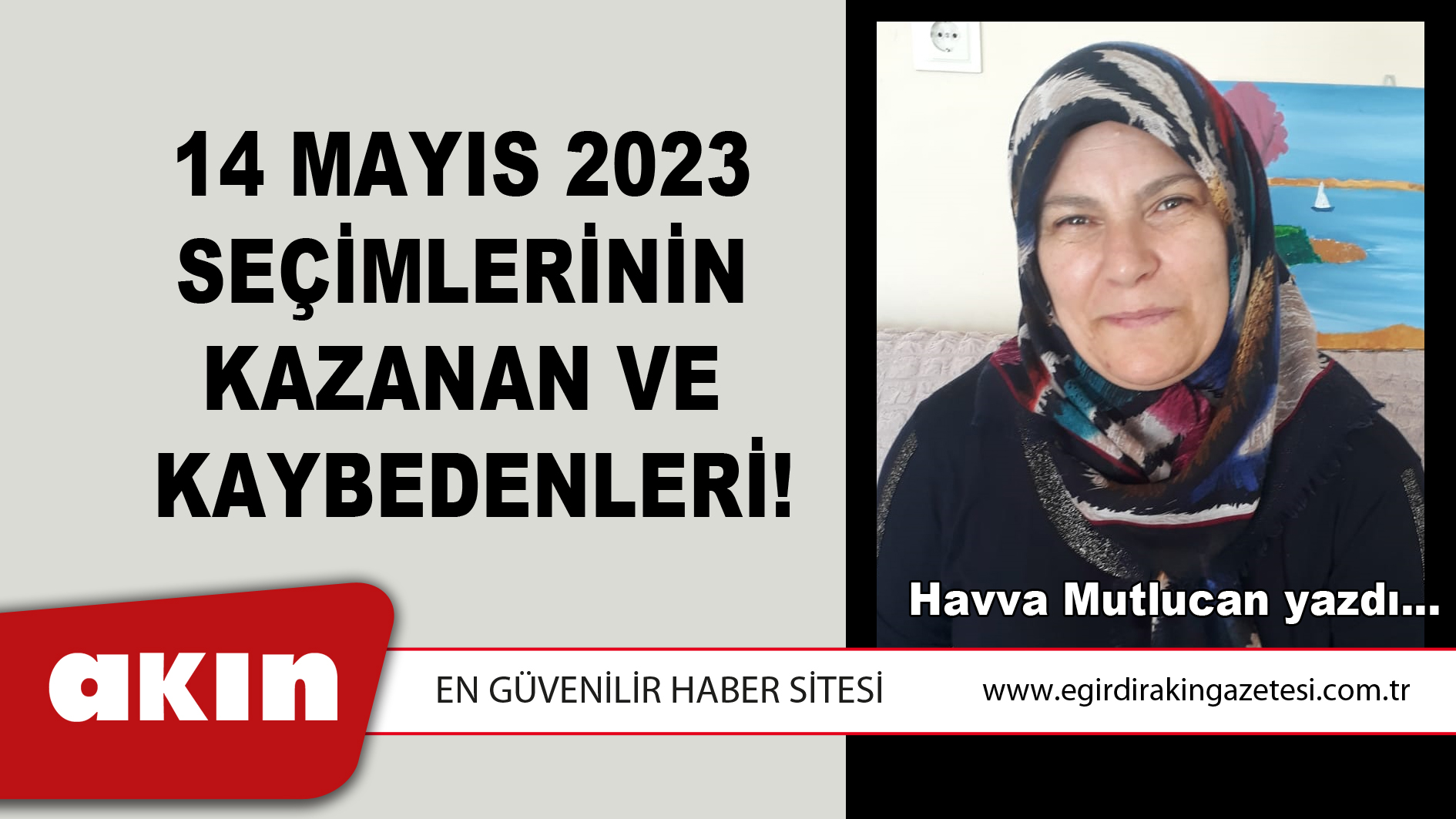 14 MAYIS 2023 SEÇİMLERİNİN KAZANAN VE KAYBEDENLERİ!