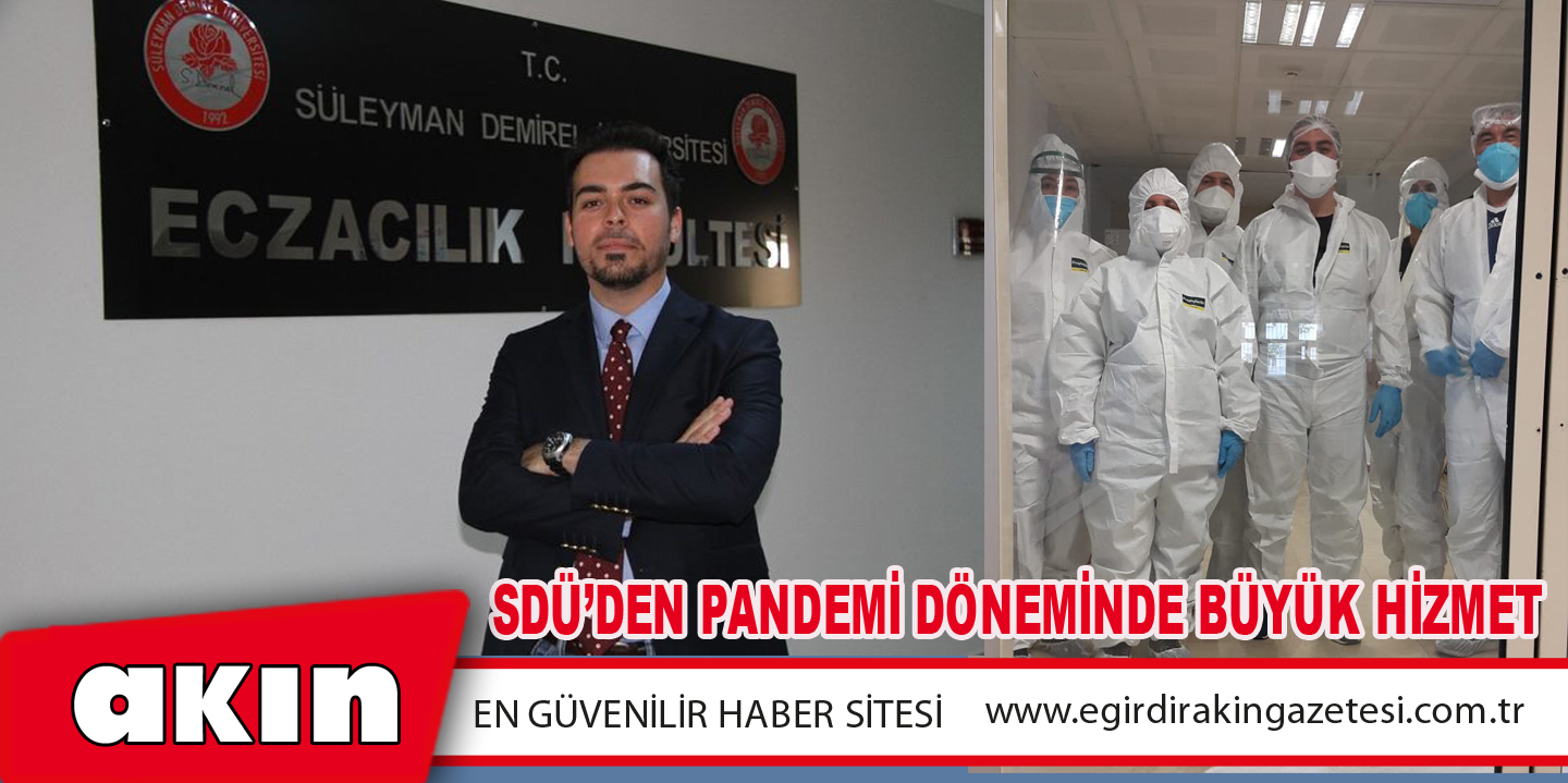 SDÜ’DEN PANDEMİ DÖNEMİNDE BÜYÜK HİZMET