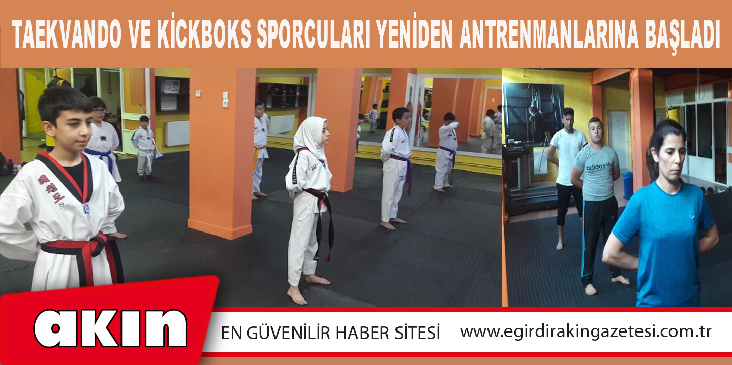 Taekvando Ve Kickboks Sporcuları Yeniden Antrenmanlarına Başladı