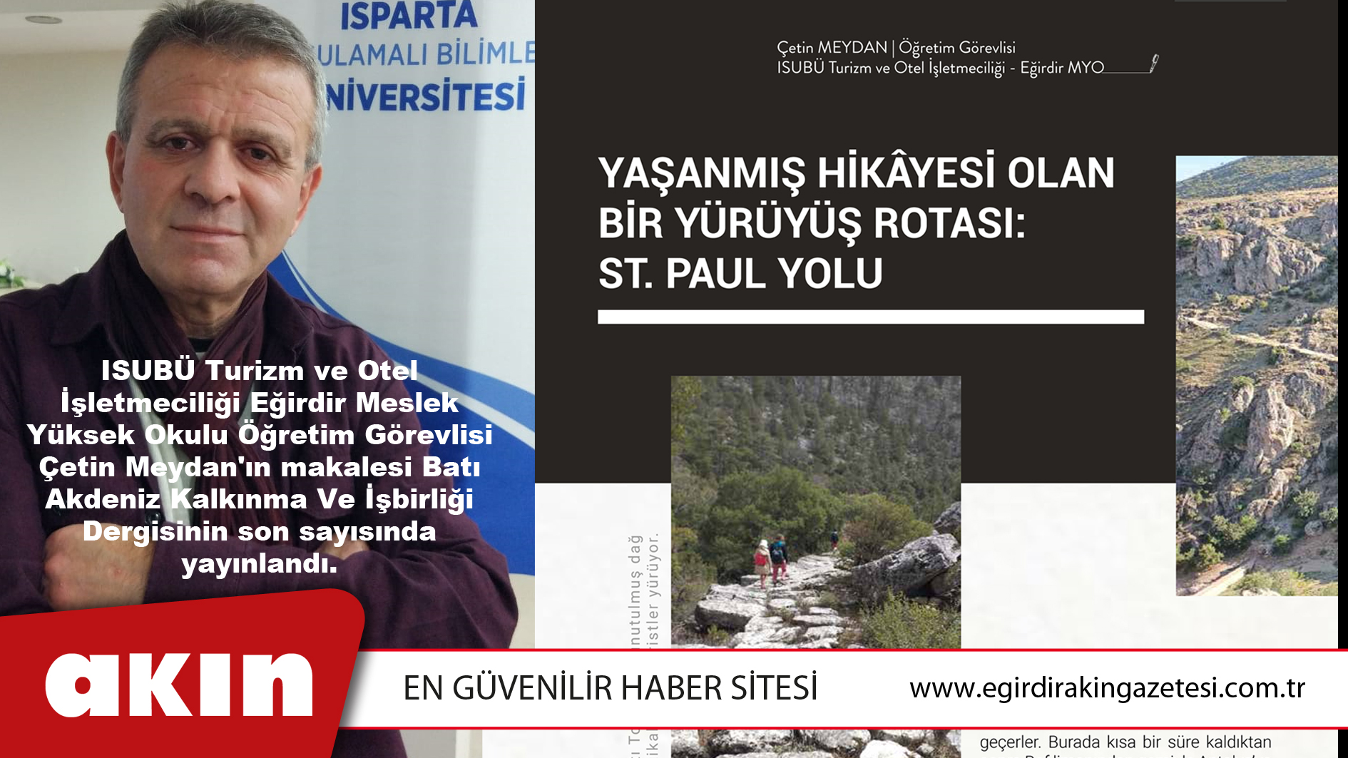 eğirdir haber,akın gazetesi,egirdir haberler,son dakika,"YAŞANMIŞ HİKÂYESİ OLAN BİR YÜRÜYÜŞ ROTASI: ST. PAUL YOLU" 