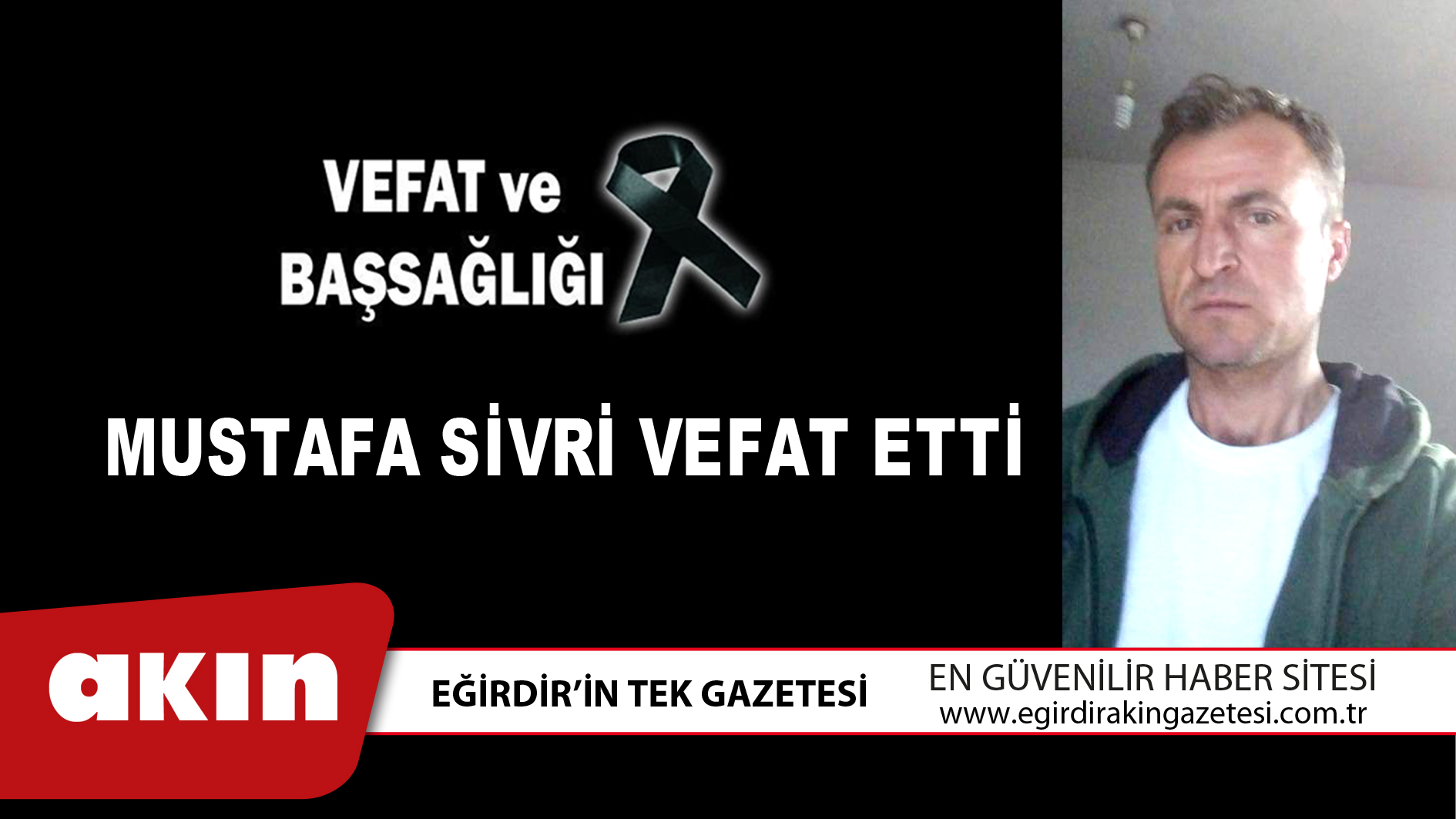 MUSTAFA SİVRİ VEFAT ETTİ
