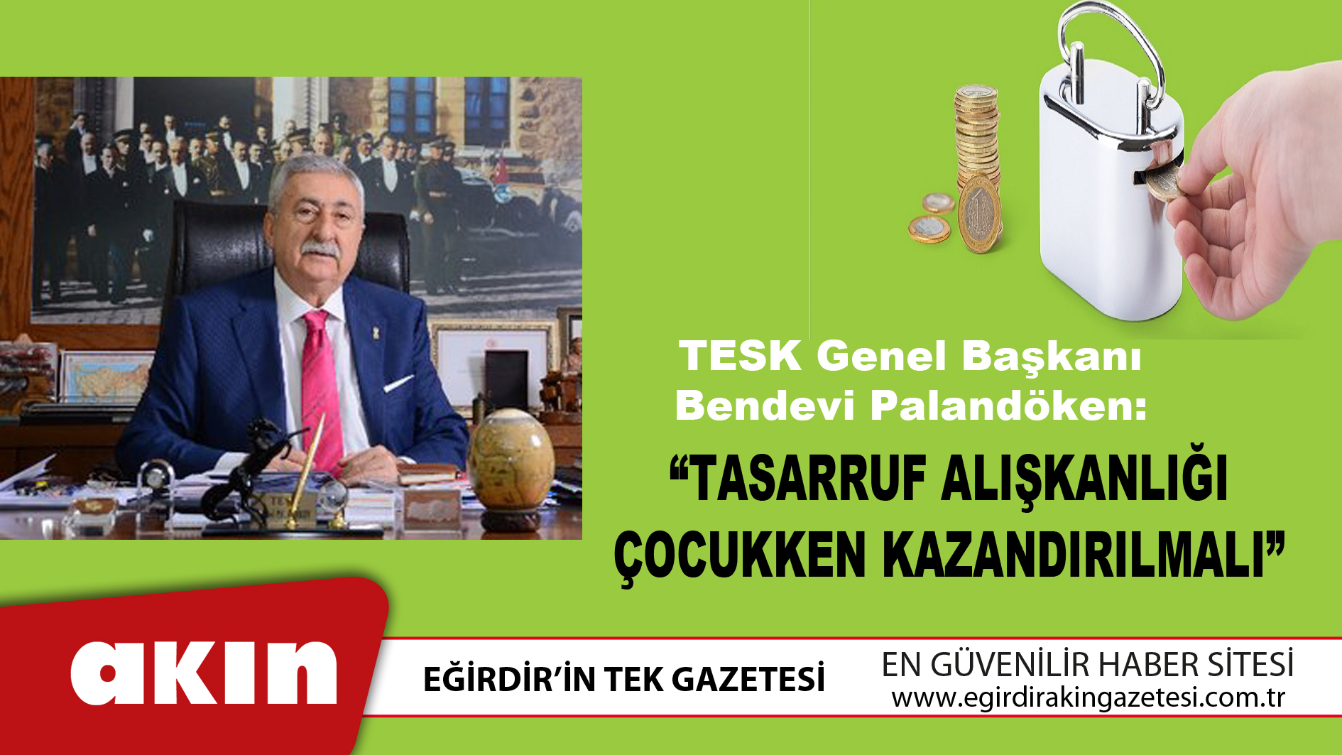  “Tasarruf Alışkanlığı Çocukken Kazandırılmalı”