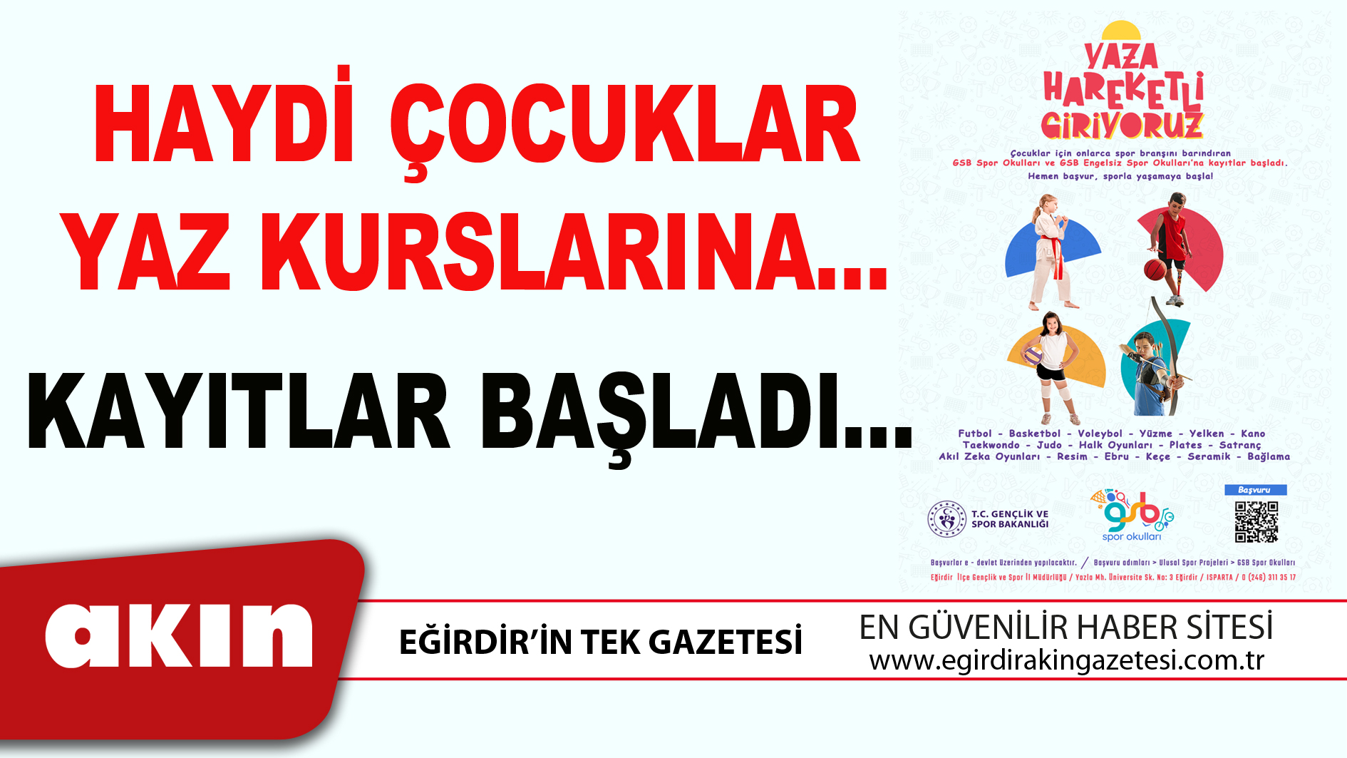 HAYDİ ÇOCUKLAR YAZ KURSLARINA…