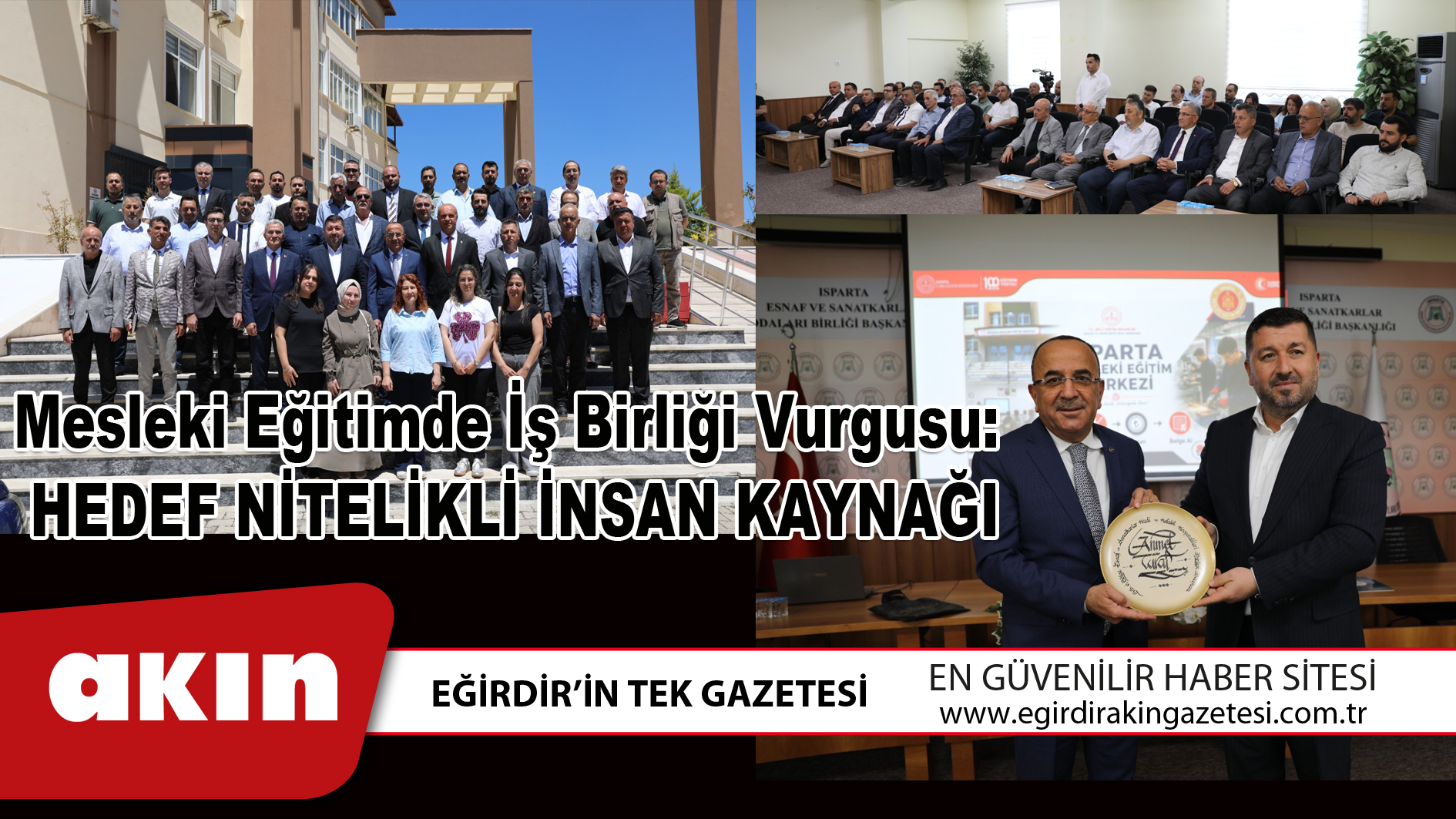Mesleki Eğitimde İş Birliği Vurgusu HEDEF NİTELİKLİ İNSAN KAYNAĞI