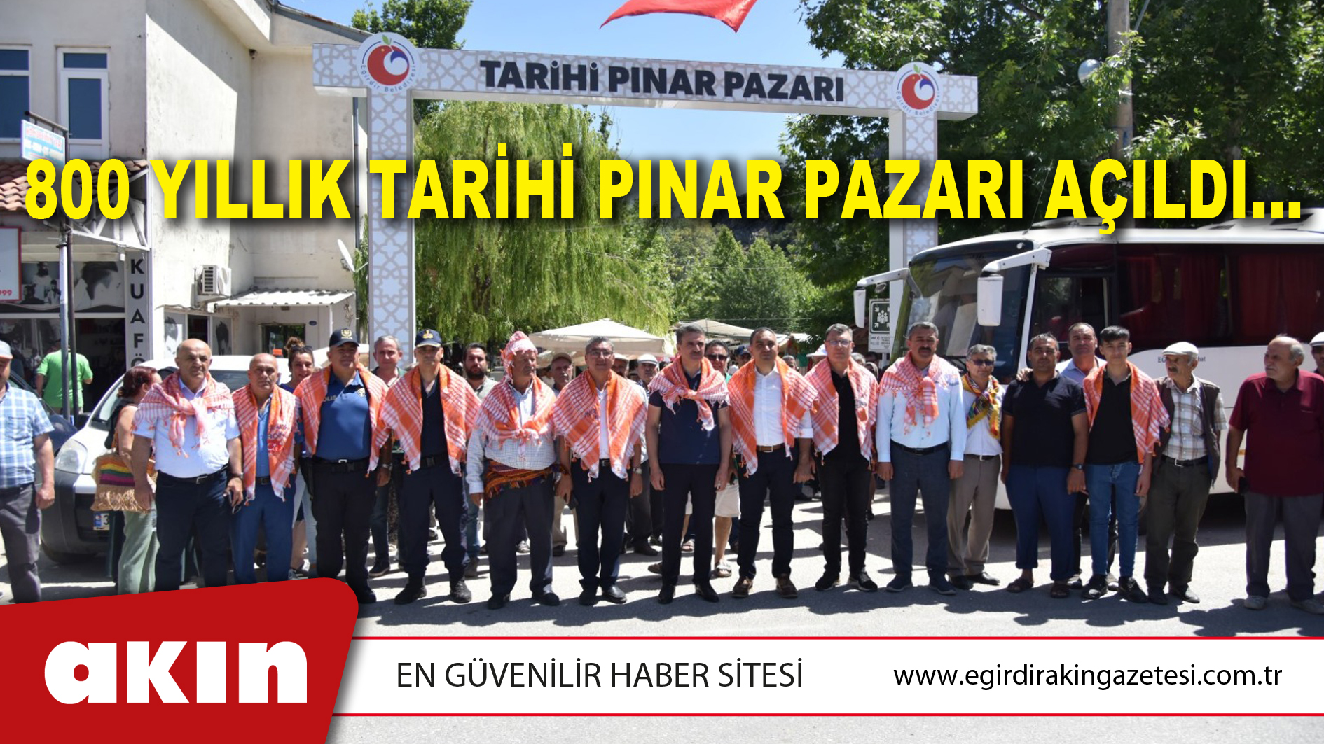 800 YILLIK TARİHİ PINAR PAZARI AÇILDI…