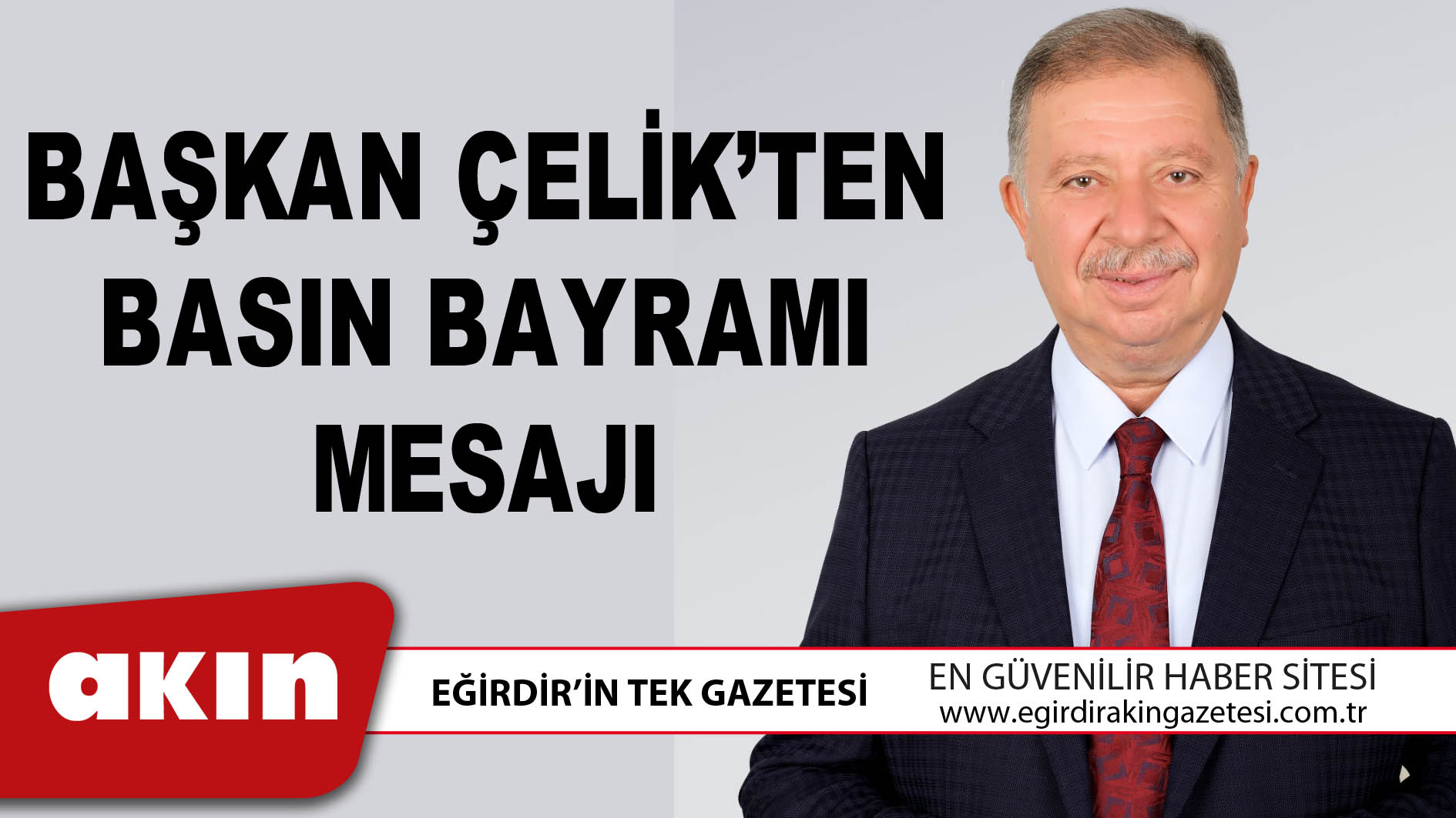 BAŞKAN ÇELİK’TEN BASIN BAYRAMI MESAJI
