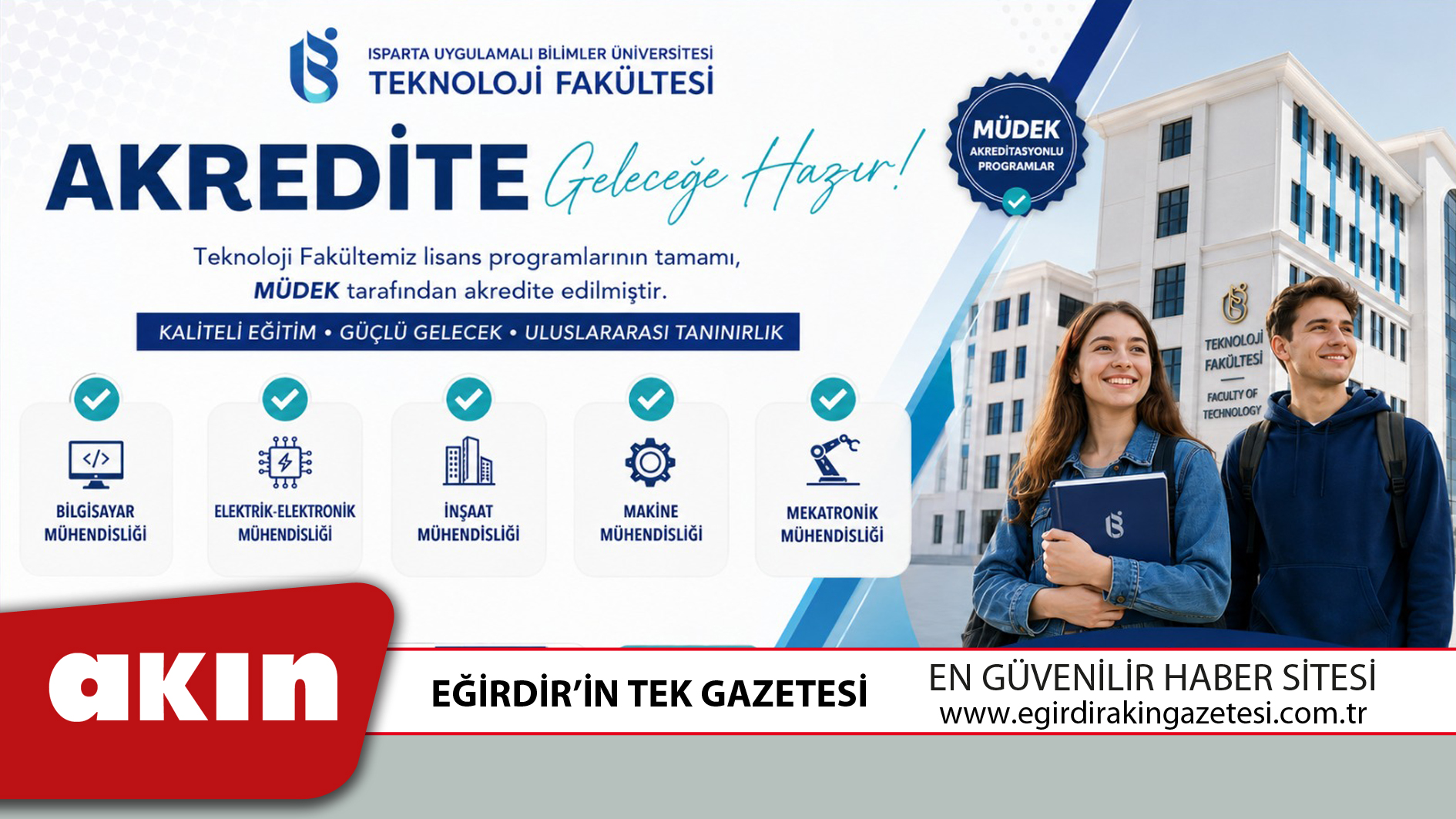 eğirdir haber,akın gazetesi,egirdir haberler,son dakika,ISUBÜ TEKNOLOJİ FAKÜLTESİNDE MÜHENDİSLİK EĞİTİMİ ULUSLARARASI KALİTE GÜVENCESİYLE TAÇLANDI