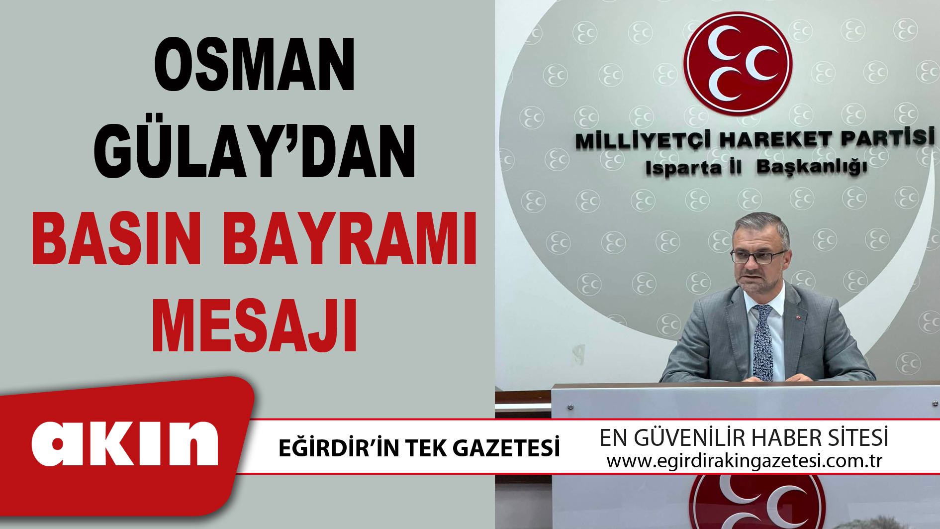 OSMAN GÜLAY’DAN BASIN BAYRAMI MESAJI