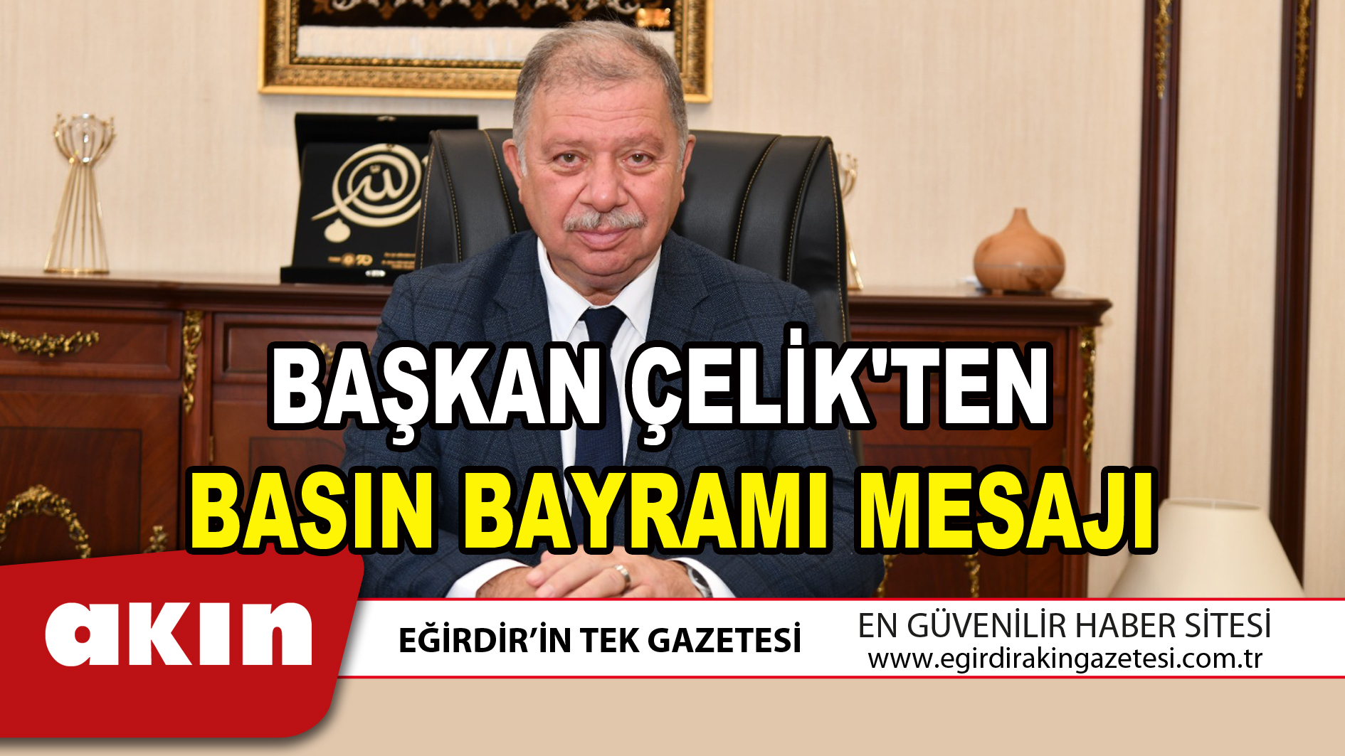 BAŞKAN ÇELİK'TEN BASIN BAYRAMI MESAJI