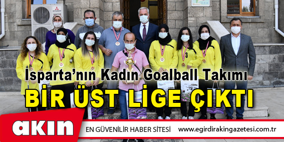 Isparta’nın Kadın Goalball Takımı Bir Üst Lige Çıktı