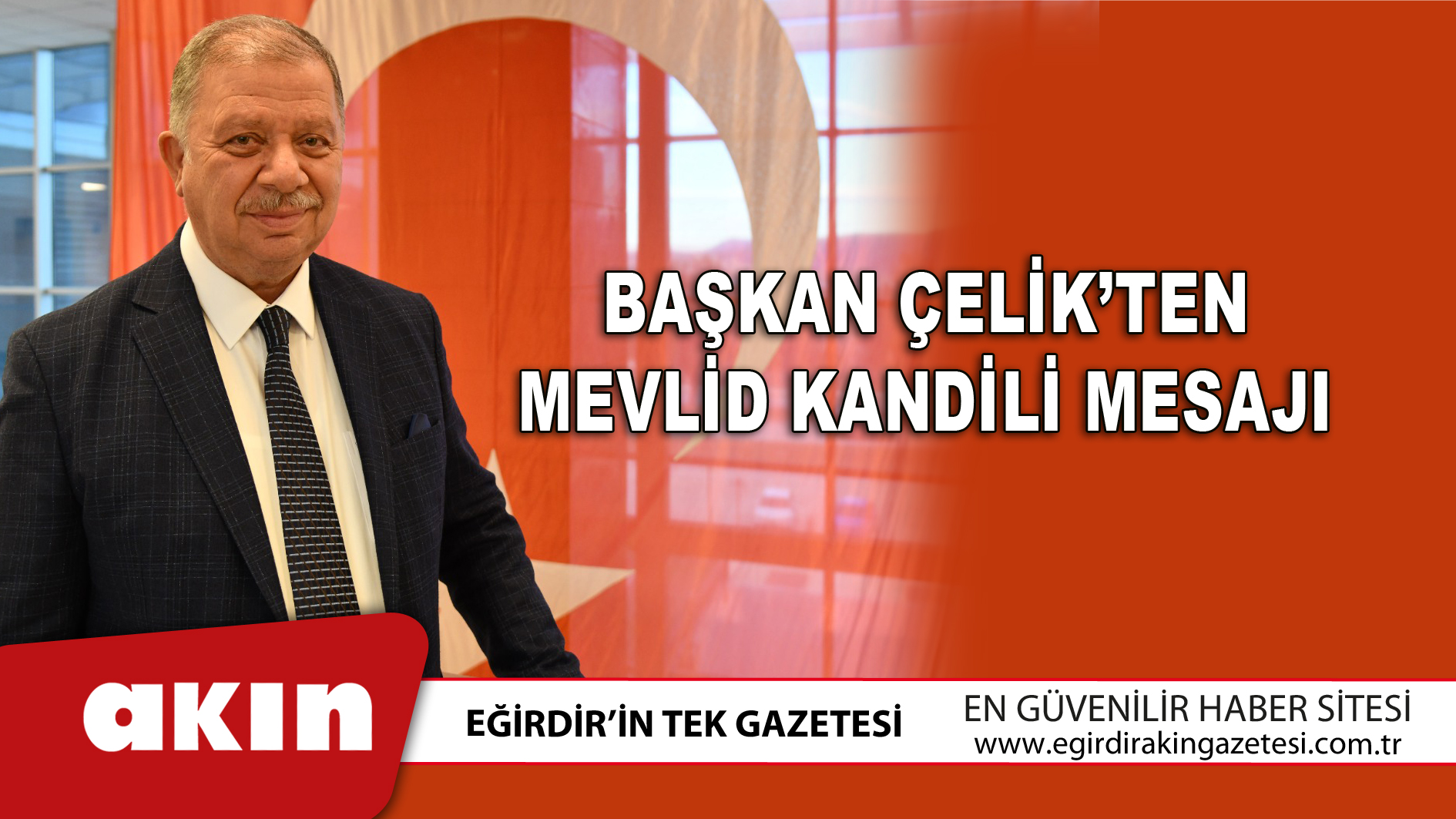 eğirdir haber,akın gazetesi,egirdir haberler,son dakika,Başkan Çelik’ten Mevlid Kandili Mesajı