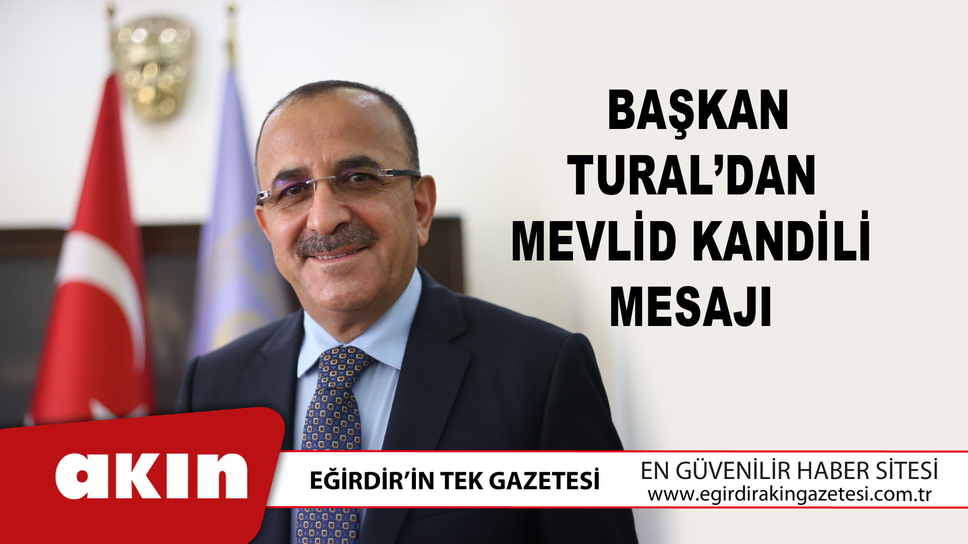 eğirdir haber,akın gazetesi,egirdir haberler,son dakika, Başkan Tural’dan Mevlid Kandili Mesajı