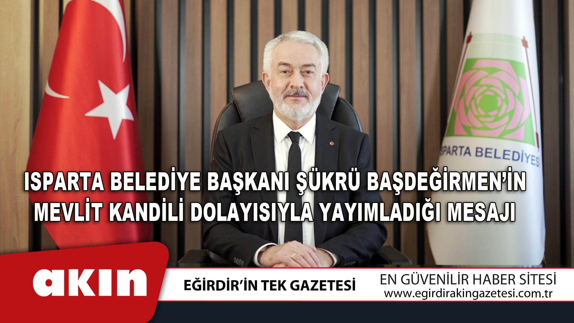Isparta Belediye Başkanı Şükrü Başdeğirmen’in Mevlit Kandili Dolayısıyla Yayımladığı Mesajı