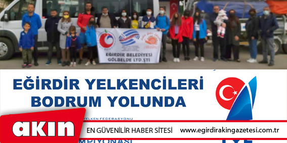 Eğirdir Yelkencileri Bodrum Yolunda