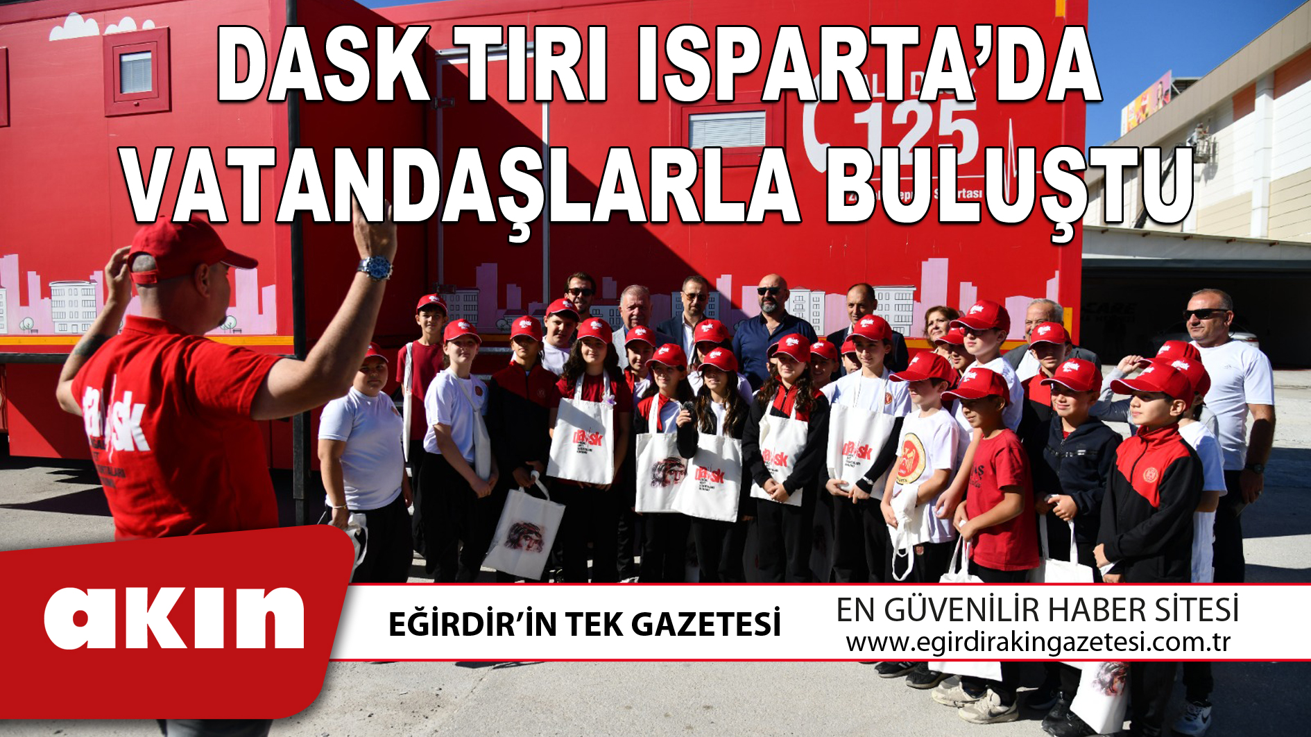 DASK TIRI ISPARTA’DA VATANDAŞLARLA BULUŞTU