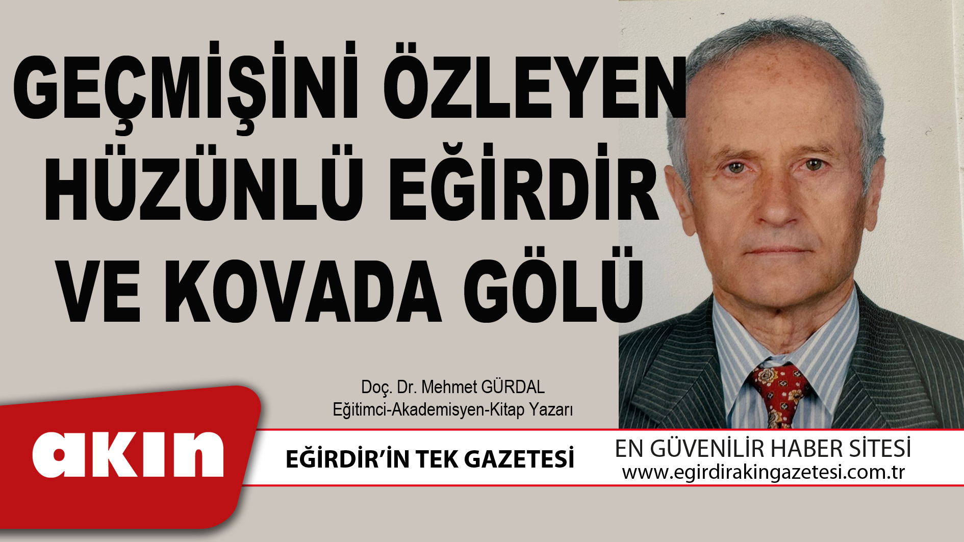 GEÇMİŞİNİ ÖZLEYEN HÜZÜNLÜ EĞİRDİR VE KOVADA GÖLÜ