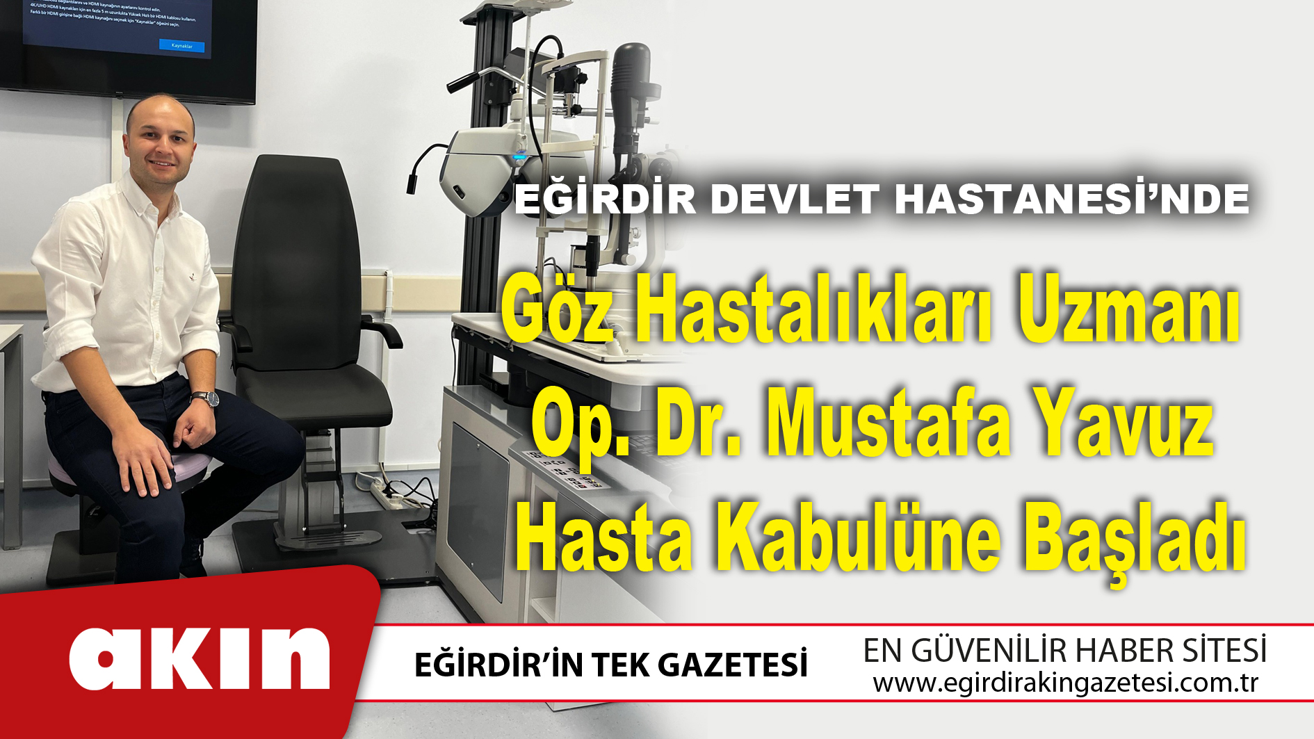 Göz Hastalıkları Uzmanı Op. Dr. Mustafa Yavuz Hasta Kabulüne Başladı