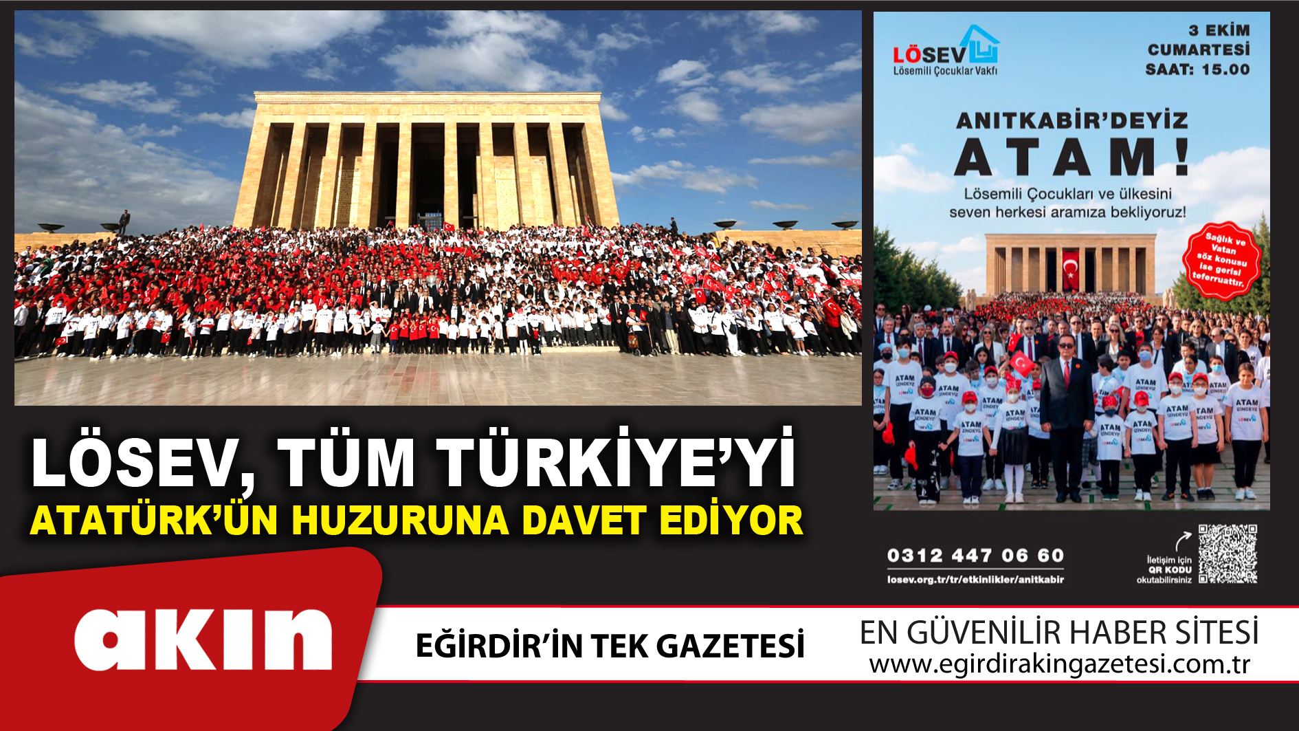 eğirdir haber,akın gazetesi,egirdir haberler,son dakika,LÖSEV Tüm Türkiye’yi Atatürk’ün Huzuruna Davet Ediyor