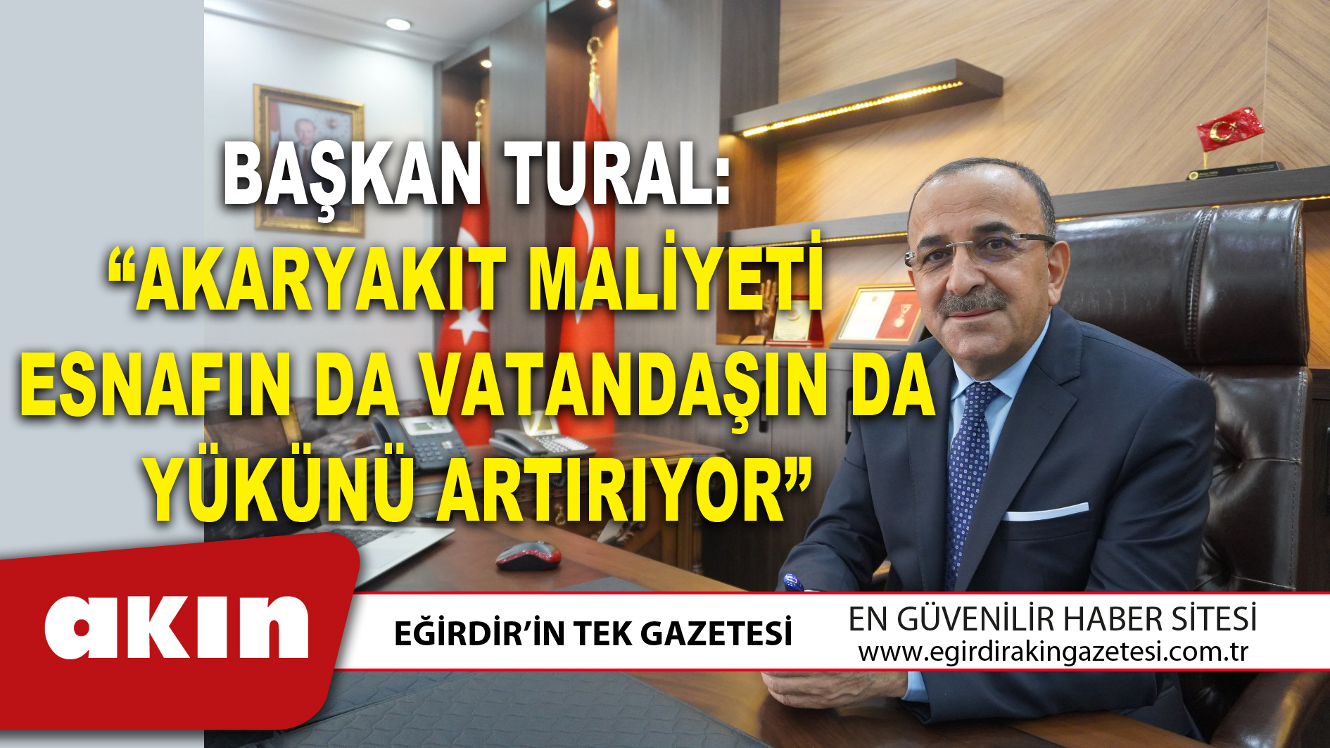 Başkan Tural “Akaryakıt maliyeti esnafın da vatandaşın da yükünü artırıyor”