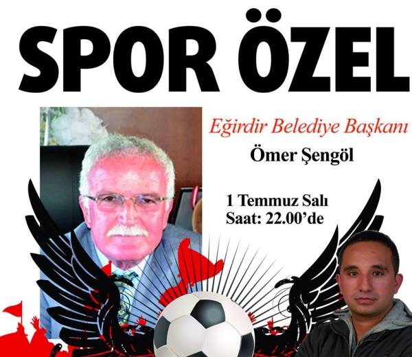 EFSANE BAŞKAN SPOR ÖZEL'DE