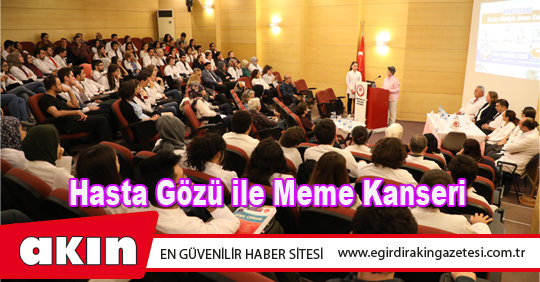 eğirdir haber,akın gazetesi,egirdir haberler,son dakika,Hasta Gözü ile Meme Kanseri