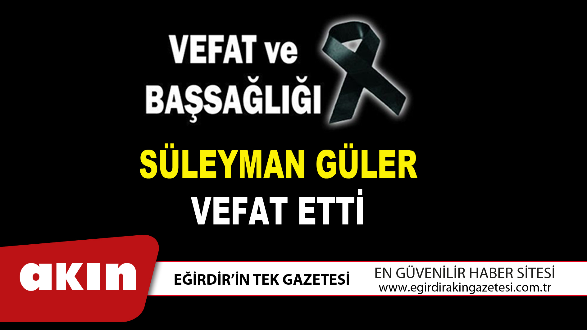 SÜLEYMAN GÜLER VEFAT ETTİ