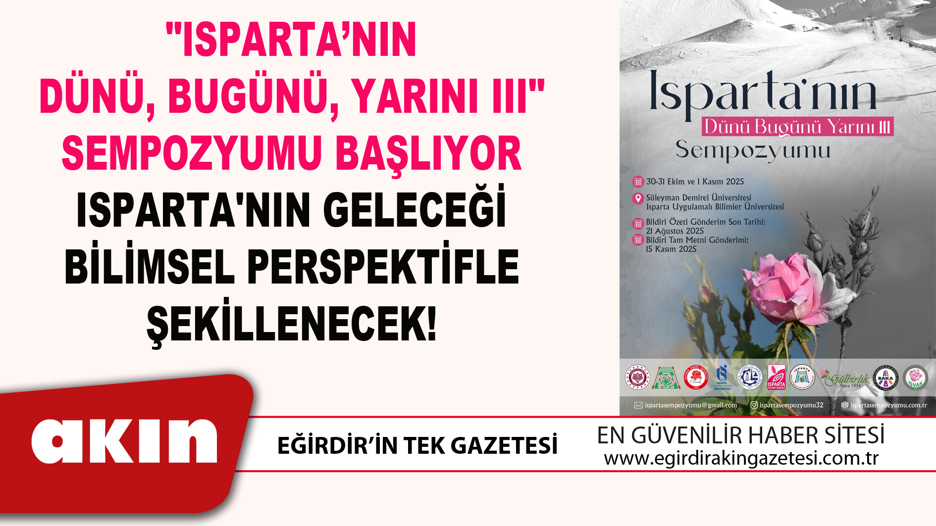 eğirdir haber,akın gazetesi,egirdir haberler,son dakika,ISPARTA’NIN DÜNÜ BUGÜNÜ YARINI III SEMPOZYUMU BAŞLIYOR