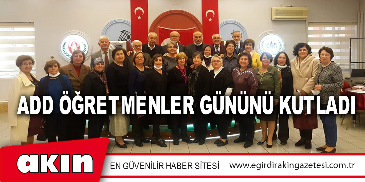 ADD ÖĞRETMENLER GÜNÜNÜ KUTLADI