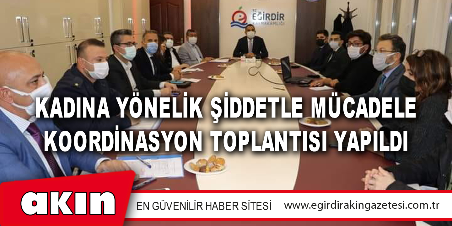 Kadına Yönelik Şiddetle Mücadele Koordinasyon Toplantısı Yapıldı
