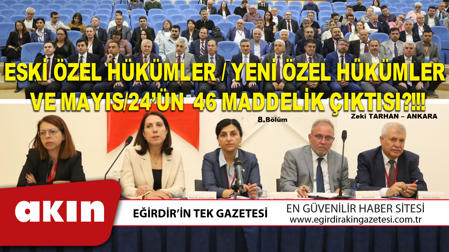 ESKİ ÖZEL HÜKÜMLER / YENİ ÖZEL HÜKÜMLER VE MAYIS/24’ ÜN  46 MADDELİK ÇIKTISI?!!! (8. Bölüm)