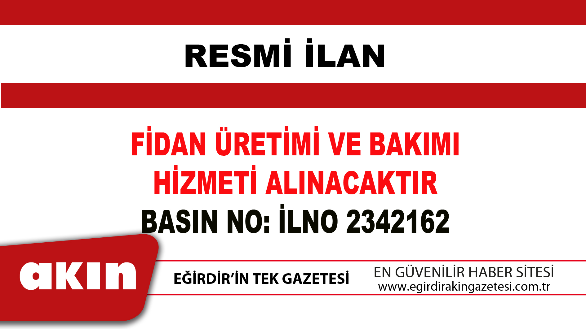eğirdir haber,akın gazetesi,egirdir haberler,son dakika,FİDAN ÜRETİMİ VE BAKIMI HİZMETİ ALINACAKTIR