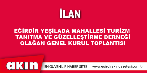 eğirdir haber,akın gazetesi,egirdir haberler,son dakika,İLAN