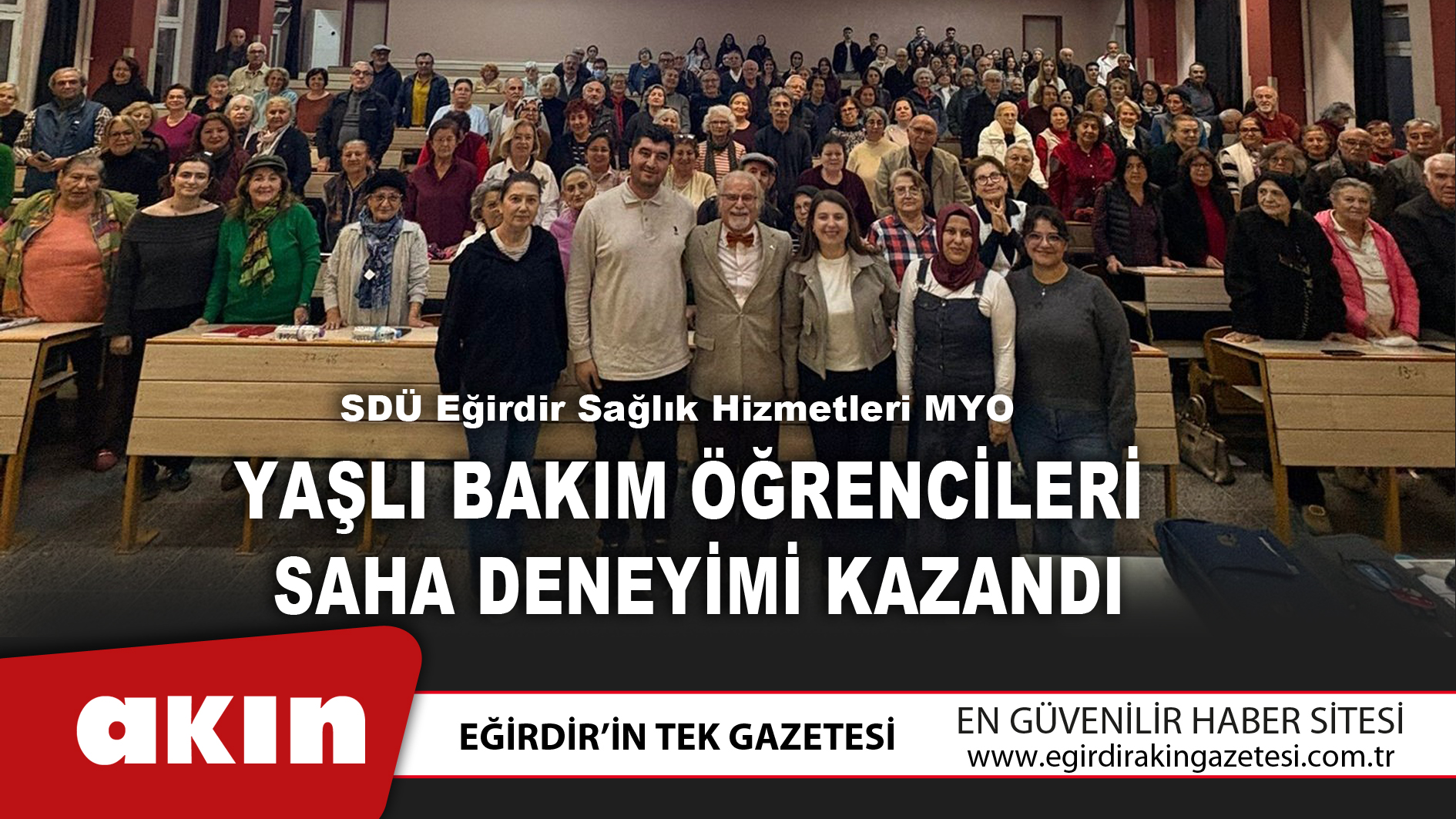 eğirdir haber,akın gazetesi,egirdir haberler,son dakika,Yaşlı Bakım Öğrencileri Saha Deneyimi Kazandı