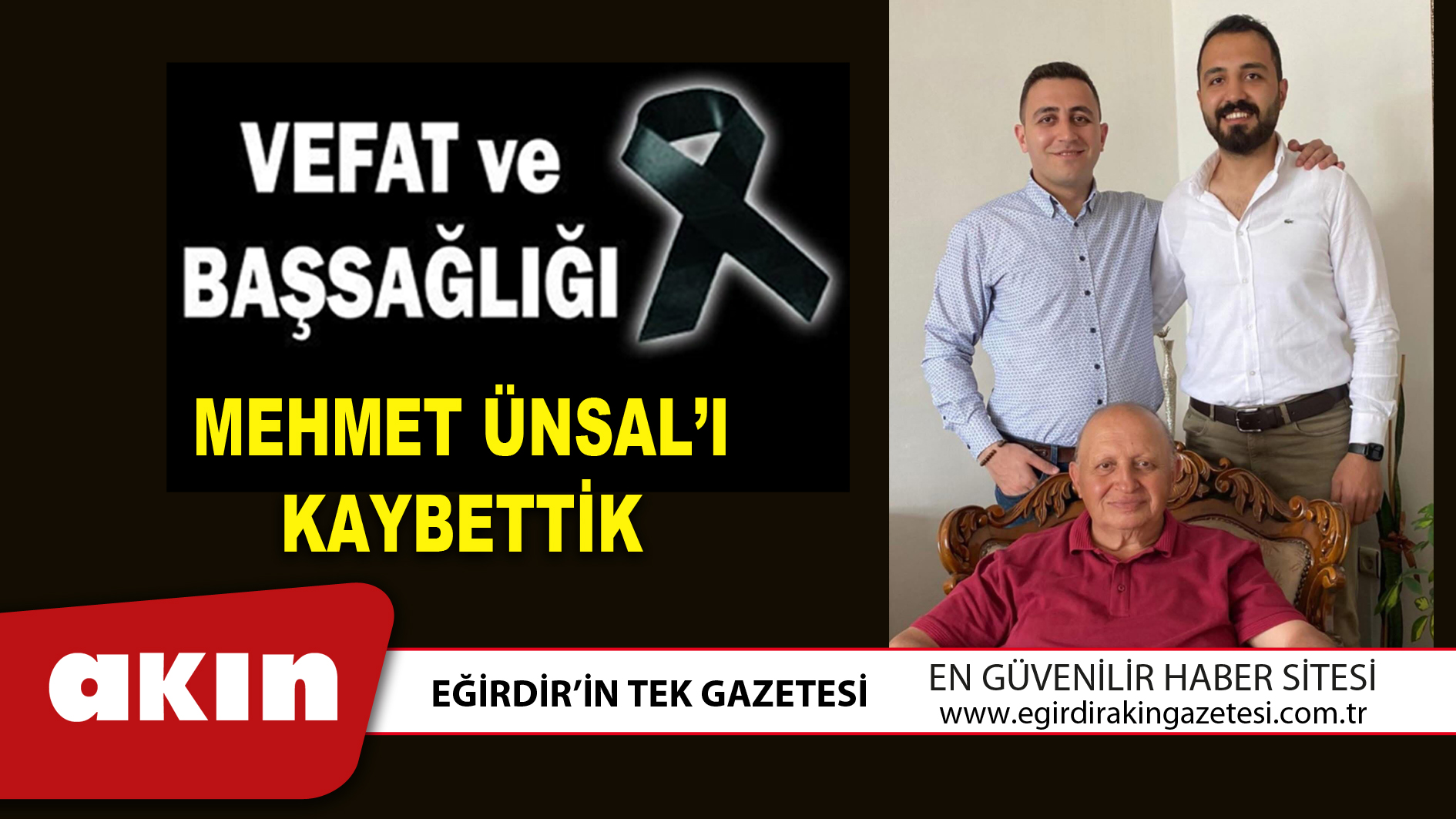 MEHMET ÜNSAL’I KAYBETTİK