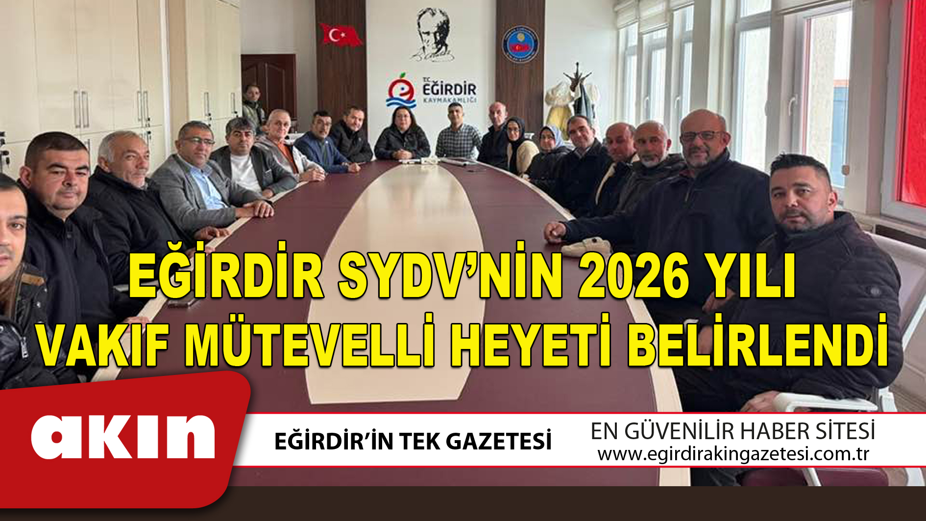 EĞİRDİR SYDV’NİN 2026 YILI VAKIF MÜTEVELLİ HEYETİ BELİRLENDİ
