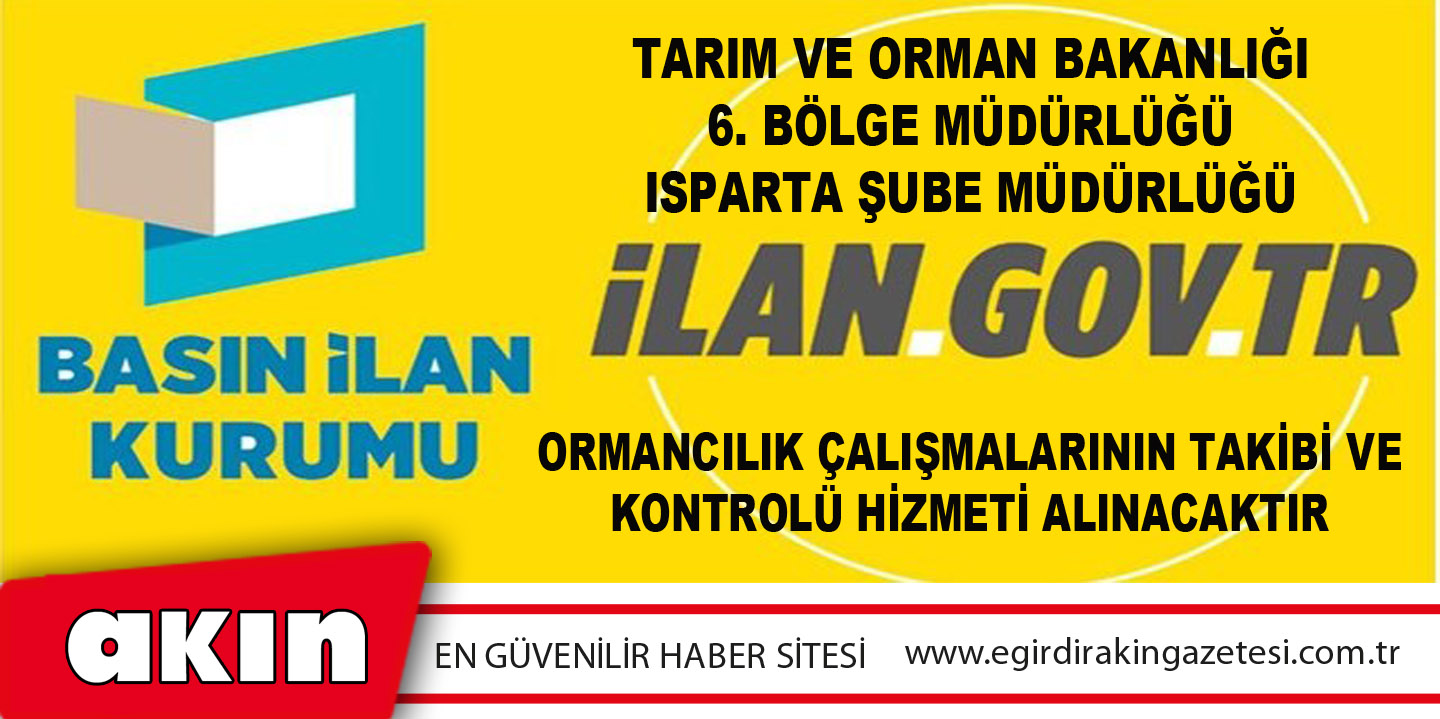 eğirdir haber,akın gazetesi,egirdir haberler,son dakika,Tarım Ve Orman Bakanlığı 6. Bölge Müdürlüğü Isparta Şube Müdürlüğü