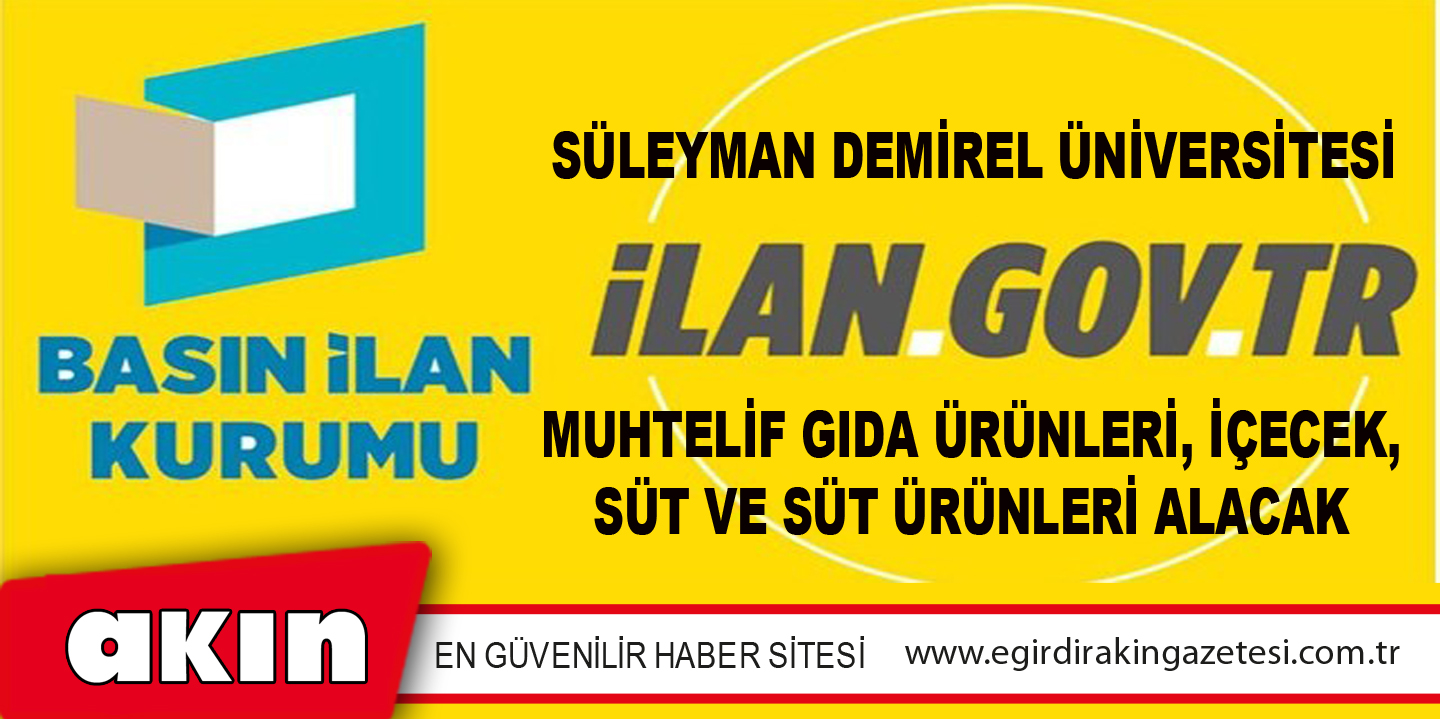 Süleyman Demirel Üniversitesi Muhtelif Gıda Ürünleri, İçecek, Süt Ve Süt Ürünleri Alacak