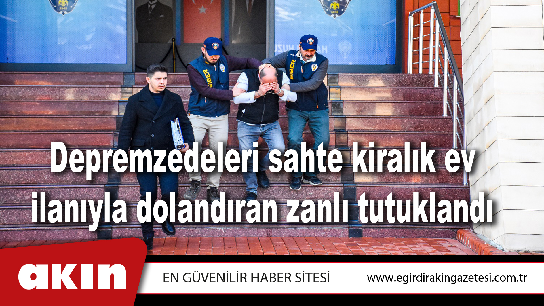 Depremzedeleri sahte kiralık ev ilanıyla dolandıran zanlı tutuklandı