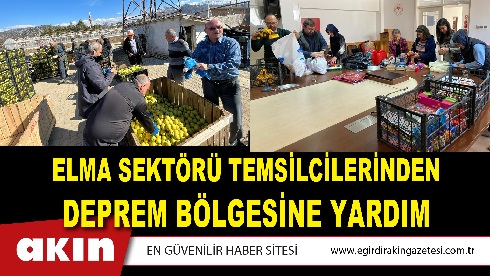 ELMA SEKTÖRÜ TEMSİLCİLERİNDEN DEPREM BÖLGESİNE YARDIM