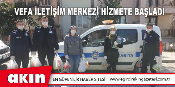 eğirdir haber,akın gazetesi,egirdir haberler,son dakika,Vefa İletişim Merkezi Hizmete Başladı